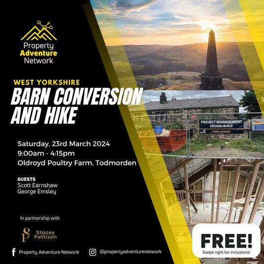 West Yorkshire Barn Conversion & Hike - 23rd March